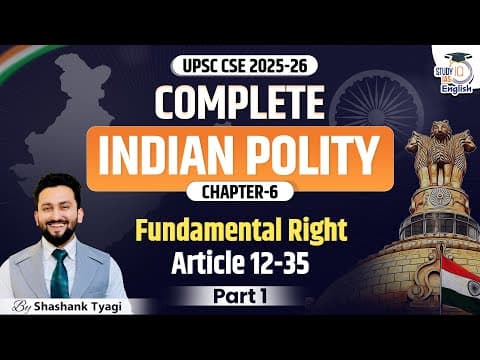 Thumbnail: Complete Indian Polity for UPSC CSE 2025-26 | Fundamental Rights : Art 12 - Art 35 | StudyIQ